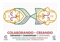 COLABORANDO + CREANDO. CERVANTES Y SHAKESPEARE. IV CENTENARIO